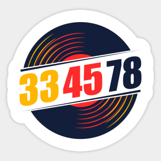 33 45 78 RPM Record & Vinyl Lovers Gift design Sticker